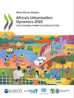 West African Studies Africa's Urbanisation Dynamics 2022 The Economic Power of Africa's Cities