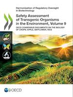 Harmonisation of Regulatory Oversight in Biotechnology Safety Assessment of Transgenic Organisms in the Environment, Volume 9 OECD Consensus Documents on the Biology of Crops: Apple, Safflower, Rice