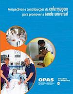 Perspectivas E Contribuições Da Enfermagem Para Promover a Saúde Universal