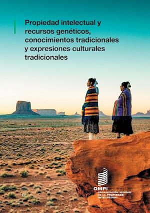 Propiedad intelectual y recursos genéticos, conocimientos tradicionales y expresiones culturales tradicionales.