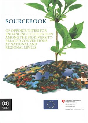 Sourcebook of Opportunities for Enhancing Cooperation Among the Biodiversity-Related Conventions at National and Regional Levels