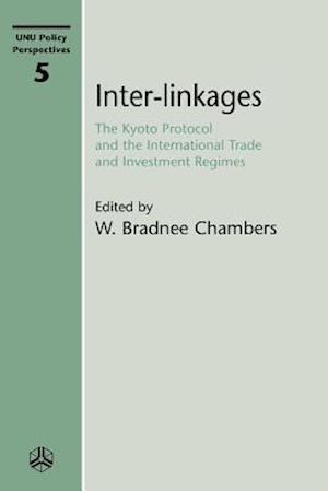 Inter-linkages: The Kyoto Protocol and the International Trade and Investment Regimes