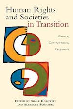 Human Rights and Societies in Transition: Causes, Consequences, Responses 