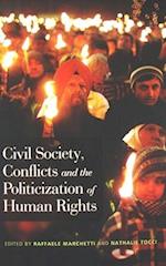 Civil Society, Conflicts and the Politicization of Human Ri