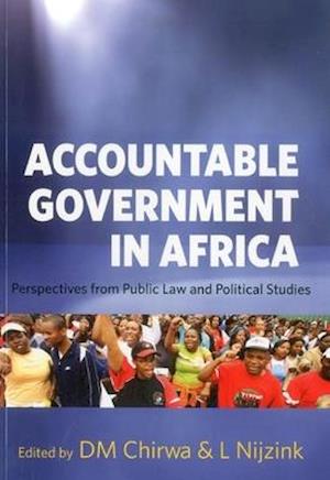 Accountable Government in Africa: Perspectives from Public Law and Political Studies