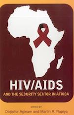 HIV/AIDS and the Security Sector in Africa