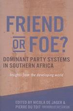 Friend or Foe? Dominant Party Systems in Southern Africa: Insights from the Developing World 