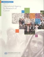 International Agency for Research on Cancer Biennial Report 2006-2007