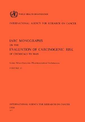Vol 13 IARC Monographs: Some Miscellaneous Pharmaceutical Substances