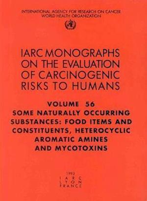 Some Naturally Occurring Substances: Food Items and Constituents, Heterocyclic Aromatic Amines and Mycotoxins