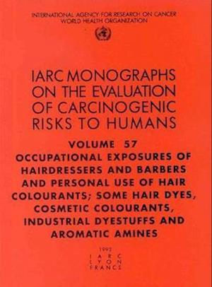 Occupational Exposures of Hairdressers & Barbers & Personal Use of Hair Colourants; Some Hair Dyes, Cosmetic Colourants, Industrial Dyestuffs & Aromat