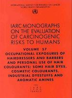 Occupational Exposures of Hairdressers & Barbers & Personal Use of Hair Colourants; Some Hair Dyes, Cosmetic Colourants, Industrial Dyestuffs & Aromat