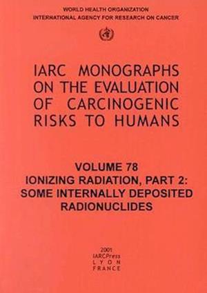 Ionizing Radiation, Part II: Some Internally Deposited Radionuclides