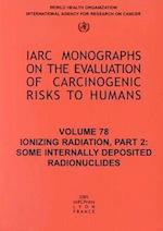 Ionizing Radiation, Part II: Some Internally Deposited Radionuclides 