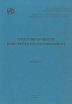 Directory of Agents Being Tested for Carcinogenicity