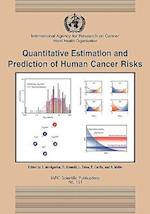 Quantitive Estimation and Prediction of Human Cancer Risks 