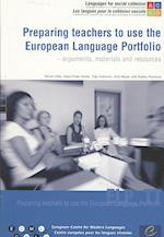 Preparing Teachers to Use the European Language Portfolio - Arguments, Materials and Resources (Book + CD-ROM)