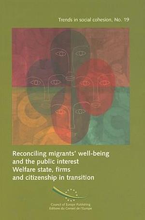 Reconciling Migrants' Well-Being and the Public Interest/Concilier Bien-Etre Des Migrants Et Interet Collectif