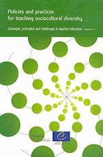 Policies and Practices for Teaching Sociocultural Diversity - Concepts, Principles and Challenges in Teacher Education (2009)