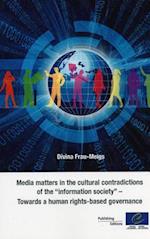 Media Matters in the Cultural Contradictions of the "Information Society" - Towards a Human Rights-Based Governance (2011)