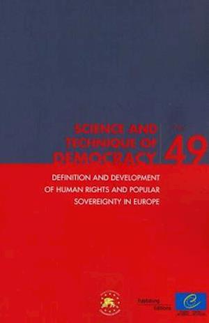 Definition and Development of Human Rights and Popular Sovereignty in Europe (Science and Technique of Democracy No. 49) (20/12/2011)