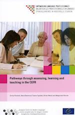 Pathways Through Assessing, Learning and Teaching in the CEFR [With CDROM]