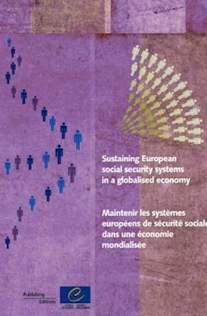 Sustaining European Social Security Systems in a Globalised Economy