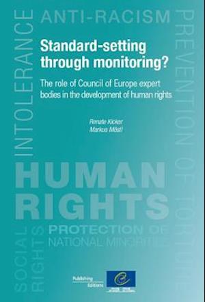 Standard-Setting Through Monitoring? the Role of Council of Europe Expert Bodies in the Development of Human Rights