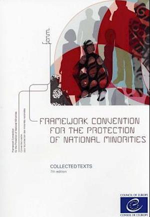 Framework Convention for the Protection of National Minorities - Collected Texts (7th Edition)