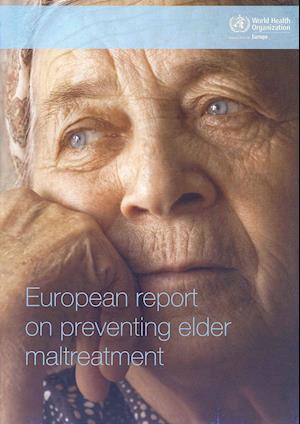 European report on preventing elder maltreatment