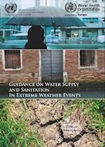 Guidance on Water Supply and Sanitation in Extreme Weather Events