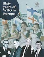 Sixty Years of WHO in Europe