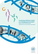 Protecting children's health in a changing environment