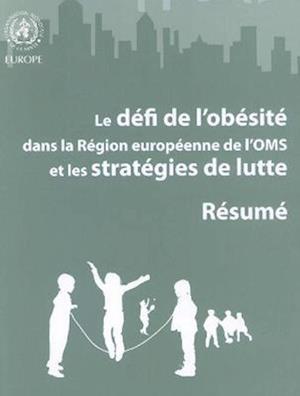 Défi de L'Obésité Dans La Région Européenne de L'Oms Et Les Stratégies de Lutte