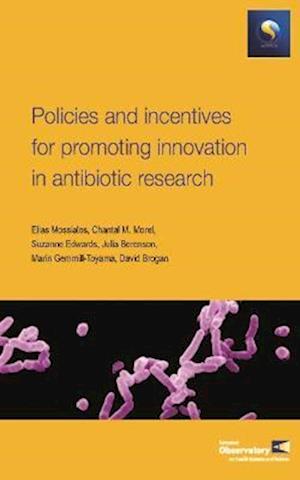 Policies and Incentives for Promoting Innovation in Antibiotic Research