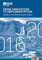From Innovation to Implementation - Ehealth in the Who European Region (2016)