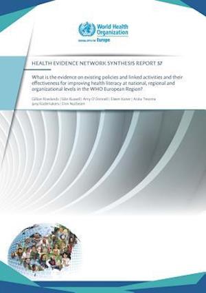 What Is the Evidence on Existing Policies and Linked Activities and Their Effectiveness for Improving Health Literacy at National, Regional and