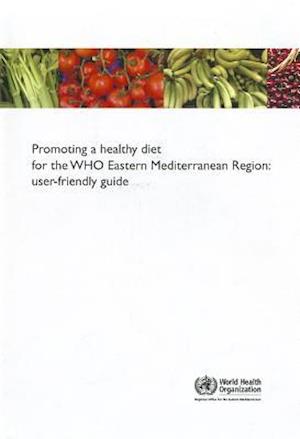Promoting a Healthy Diet for the WHO Eastern Mediterranean Region
