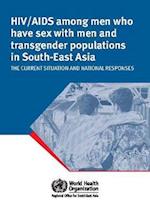 Hiv/AIDS Among Men Who Have Sex with Men and Transgender Populations in South-East Asia