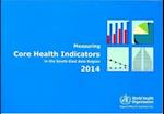 Measuring Core Health Indicators in the South-East Asia Region 2014