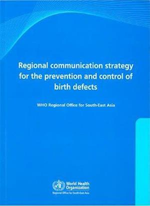 Regional Communications Strategy for the Prevention and Control of Birth Defects