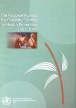 The Regional Agenda for Capacity Building in Health Promotion 2002-2005