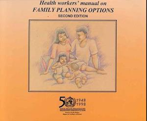 Health Workers' Manual on Family Planning Options