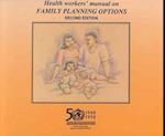 Health Workers' Manual on Family Planning Options