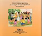 Health Worker's Manual on Counselling for Maternal and Child Health