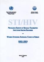 Sti/HIV Prevalence Surveys of Sexually Transmitted Infections Among Seafarers and Women Attending Antenatal Clinics in Kiribati 2002-2003