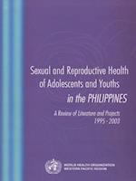 Sexual and Reproductive Health of Adolescents and Youths in the Philippines