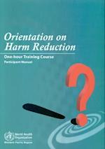 Orientation on Harm Reduction. One-Hour Training Course
