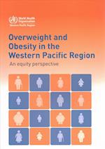 Overweight and Obesity in the Western Pacific Region an Equity Perspective