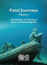 Fatal Journeys, Identification and Tracing of Dead and Missing Migrants